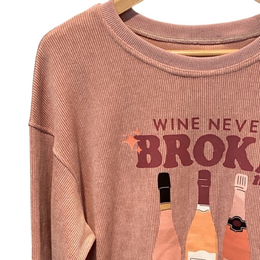 Wine Never Broke My Heart Corded Baggy Sweatshirt Pint NWOT Size M - Picture 3 of 5